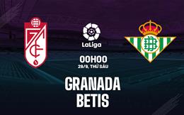 Nhận định bóng đá Granada vs Betis 0h00 ngày 29/9 (La Liga 2023/24)