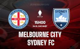 Nhận định Melbourne City vs Sydney FC 12h00 ngày 24/9 (Cúp quốc gia Australia 2023)