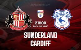 Nhận định Sunderland vs Cardiff 21h00 ngày 24/9 (Hạng Nhất Anh 2023/24)