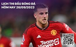 Lịch thi đấu bóng đá hôm nay 26/9: MU gặp Crystal Palace tại Carabao Cup