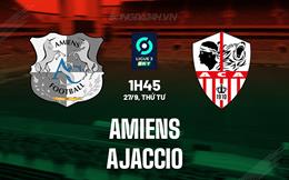 Nhận định - dự đoán Amiens vs Ajaccio 01h45 ngày 27/09 (Hạng 2 Pháp 2023/24)