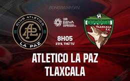 Nhận định La Paz vs Tlaxcala 8h05 ngày 27/9 (Hạng 2 Mexico 2023)