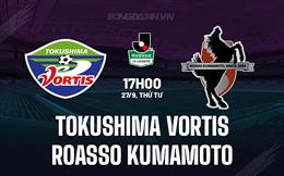 Nhận định Tokushima Vortis vs Roasso Kumamoto 17h00 ngày 27/9 (Hạng 2 Nhật Bản 2023)