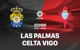 Nhận định Las Palmas vs Celta Vigo 2h00 ngày 3/10 (La Liga 2023/24)