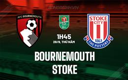 Nhận định Bournemouth vs Stoke 1h45 ngày 28/9 (Cúp Liên đoàn Anh 2023/24)