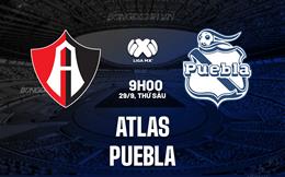 Nhận định - dự đoán Atlas vs Puebla 9h00 ngày 29/9 (VĐQG Mexico 2023/24)