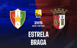 Nhận định bóng đá Estrela vs Braga 2h15 ngày 29/9 (VĐQG Bồ Đào Nha 2023/24)