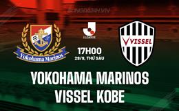 Nhận định Yokohama Marinos vs Vissel Kobe 17h00 ngày 29/9 (VĐQG Nhật Bản 2023)