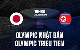 Nhận định Olympic Nhật Bản vs Olympic Triều Tiên 18h30 ngày 1/10 (ASIAD 19)
