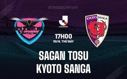 Nhận định bóng đá Sagan Tosu vs Kyoto Sanga 17h00 ngày 30/9 (VĐQG Nhật Bản 2023)