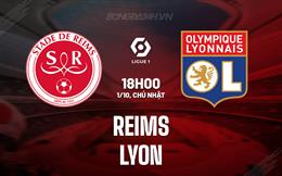 Nhận định - dự đoán Reims vs Lyon 18h00 ngày 01/10 (VĐQG Pháp 2023/24)