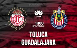Nhận định Toluca vs Guadalajara 6h20 ngày 02/10 (VĐQG Mexico 2023)
