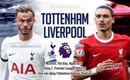 Nhận định Tottenham vs Liverpool (23h30 ngày 30/9): Đại chiến rực lửa