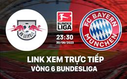 Link xem Leipzig vs Bayern 23h30 hôm nay 30/9 trực tiếp trên kênh nào?