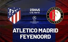 Nhận định Atletico Madrid vs Feyenoord (23h45 ngày 4/10): Hạ gục nhà vua Hà Lan