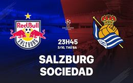 Nhận định Salzburg vs Sociedad 23h45 ngày 3/10 (Bảng D Champions League 2023/24)