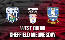 Nhận định West Brom vs Sheffield Wednesday 2h00 ngày 4/10 (Hạng nhất Anh 2023/24)