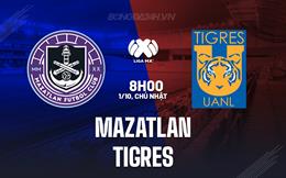 Nhận định - dự đoán Mazatlan vs Tigres 8h06 ngày 1/10 (VĐQG Mexico 2023/24)