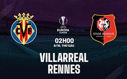 Nhận định bóng đá Villarreal vs Rennes 2h00 ngày 6/10 (Europa League 2023/24)