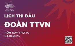 Lịch thi đấu ASIAD của Đoàn TTVN ngày hôm nay 4/10/2023