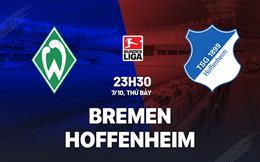 Nhận định bóng đá Bremen vs Hoffenheim 23h30 ngày 7/10 (Bundesliga 2023/24)