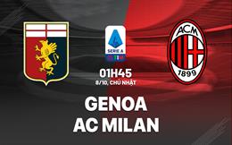 Nhận định bóng đá Genoa vs AC Milan 1h45 ngày 8/10 (Serie A 2023/24)