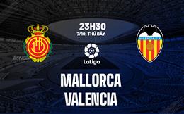 Nhận định bóng đá Mallorca vs Valencia 23h30 ngày 7/10 (La Liga 2023/24)