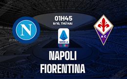 Nhận định bóng đá Napoli vs Fiorentina 1h45 ngày 9/10 (Serie A 2023/24)