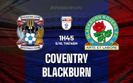 Nhận định Coventry vs Blackburn 1h45 ngày 5/10 (Hạng nhất Anh 2023/24)