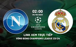 Link xem trực tiếp Napoli vs Real Madrid 2h00 ngày 4/10/2023 ở đâu?