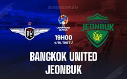 Nhận định Bangkok United vs Jeonbuk 19h00 ngày 4/10 (AFC Champions League 2023/24)
