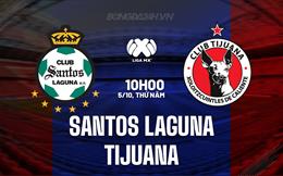 Nhận định Santos Laguna vs Tijuana 10h00 ngày 5/10 (VĐQG Mexico 2023/24)