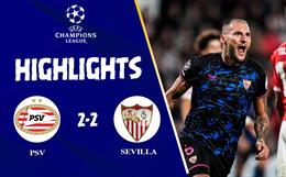 Video cúp C1 PSV vs Sevilla: Hiệp 2 đôi công cực cuốn