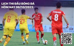 Lịch thi đấu bóng đá hôm nay 6/10: Siêu Cúp CAHN vs Thanh Hóa