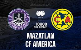 Nhận định Mazatlan vs CF America 10h00 ngày 7/10 (VĐQG Mexico 2023)