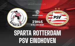 Nhận định Sparta Rotterdam vs PSV Eindhoven 21h45 ngày 8/10 (VĐQG Hà Lan 2023/24)