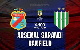 Nhận định Arsenal Sarandi vs Banfield 4h00 ngày 10/10 (VĐQG Argentina 2023)