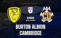 Nhận định Burton Albion vs Cambridge 2h00 ngày 10/10 (Hạng 3 Anh 2023/24)