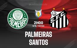 Nhận định - dự đoán Palmeiras vs Santos 2h00 ngày 9/10 (VĐQG Brazil 2023)