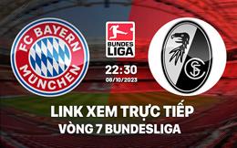 Link xem trực tiếp Bayern vs Freiburg 22h30 ngày 8/10 (Bundesliga 2023/24)