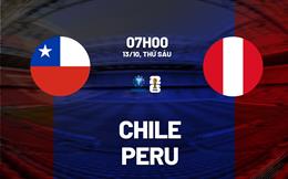 Nhận định bóng đá Chile vs Peru 7h00 ngày 13/10 (Vòng loại World Cup 2026)