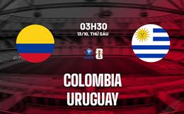 Nhận định Colombia vs Uruguay (03h30 ngày 13/10): Dễ chia điểm