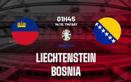 Nhận định Liechtenstein vs Bosnia 1h45 ngày 14/10 (Vòng loại Euro 2024)