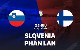 Nhận định Slovenia vs Phần Lan 23h00 ngày 14/10 (Vòng loại Euro 2024)