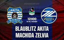 Nhận định Blaublitz Akita vs Machida Zelvia 12h00 ngày 14/10 (Hạng 2 Nhật Bản 2023)