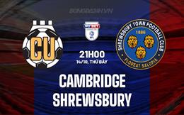 Nhận định Cambridge vs Shrewsbury 21h00 ngày 14/10 (Hạng 3 Anh 2023/24)