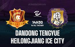 Nhận định Dandong Tengyue vs Heilongjiang Ice City 14h30 ngày 14/10 (Hạng 2 Trung Quốc 2023)