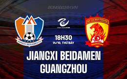 Nhận định Jiangxi Beidamen vs Guangzhou 18h30 ngày 14/10 (Hạng 2 Trung Quốc 2023)