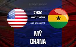 Nhận định bóng đá Mỹ vs Ghana 7h30 ngày 18/10 (Giao hữu quốc tế)