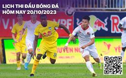 Lịch thi đấu bóng đá hôm nay 20/10: V-League mùa giải mới bắt đầu